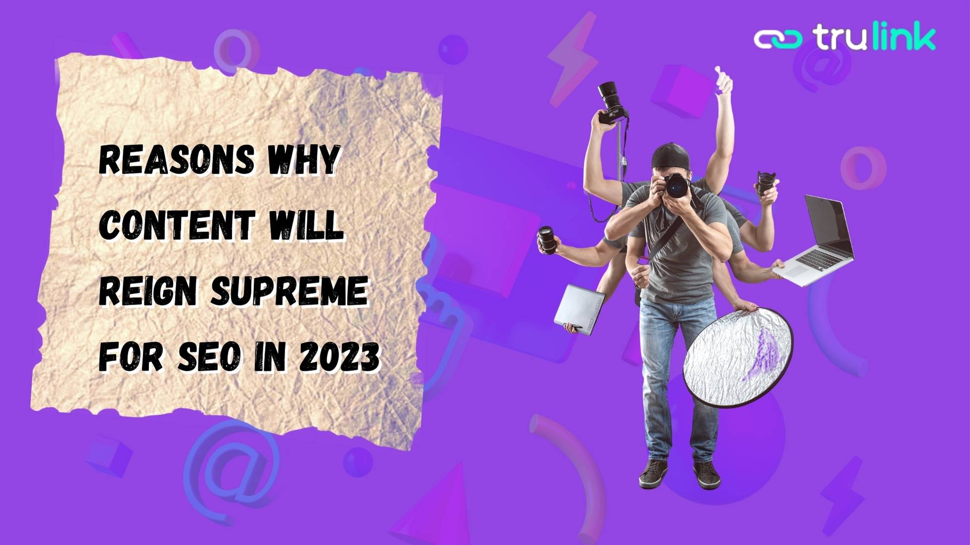 4 reasons why content will reign supreme for SEO in 2023